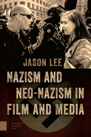 Libro Nazism and Neo-Nazism in Film and Media Jason Lee