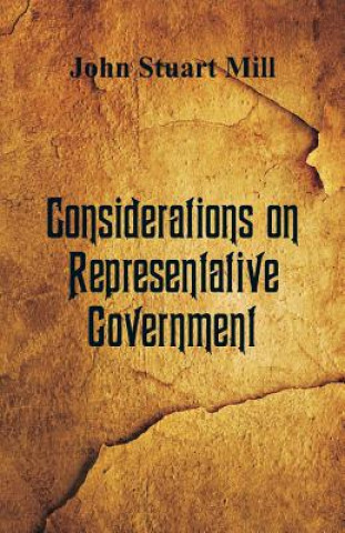 Kniha Considerations on Representative Government John Stuart Mill