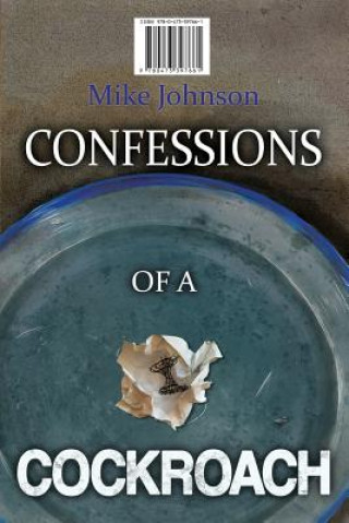 Könyv Confessions of a Cockroach and Headstone Mike Johnson