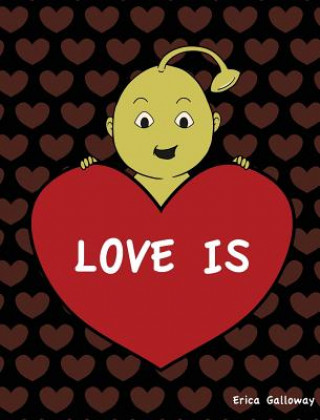 Knjiga Love Is Erica Galloway