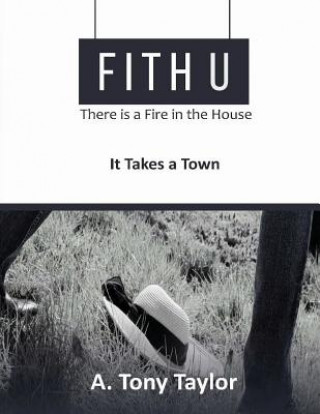 Livre Fith U: There is a Fire in the House A Tony Taylor