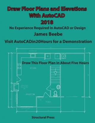 Libro Draw Floor Plans and Elevations with AutoCAD: No Experience Required James Beebe