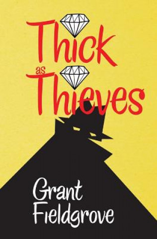 Carte Thick as Thieves Grant Fieldgrove
