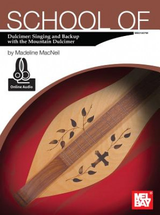 Carte SCHOOL OF DULCIMER SINGING WITH AUDIO Madeline MacNeil