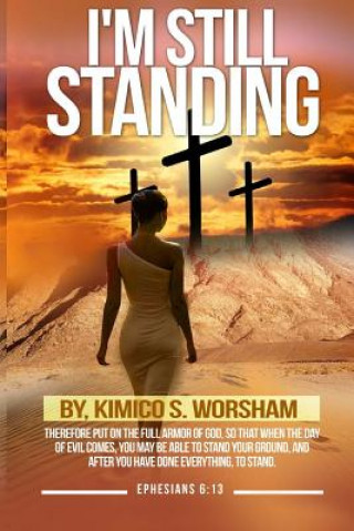 Könyv I'm Still Standing Kimico S Worsham