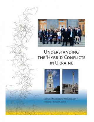 Книга Understanding the 'Hybrid' Conflicts in Ukraine Dr P Terrence Hopmann