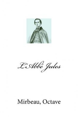 Kniha L'Abbé Jules Mirbeau Octave