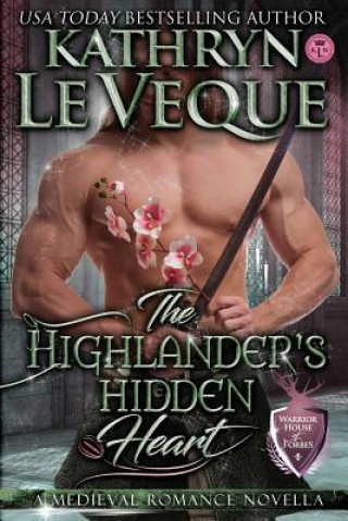 Könyv The Highlander's Hidden Heart Kathryn Le Veque