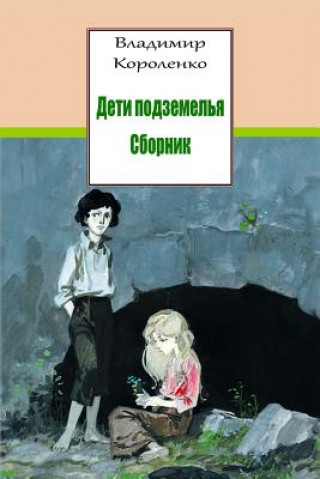 Kniha Deti Podzemel'ja. Sbornik Vladimir Korolenko