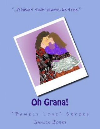Könyv Oh Grana! Janice Jobey