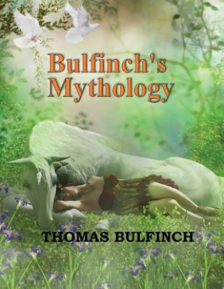 Книга Bulfinch's Mythology Thomas Bulfinch
