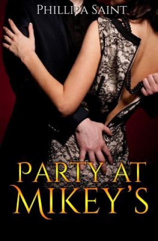 Kniha Party at Mikey's: The Complete Collection Phillipa Saint