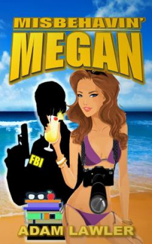Knjiga Misbehavin' Megan Adam Lawler