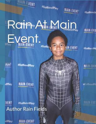 Kniha Rain at Main Event. Rain Fields