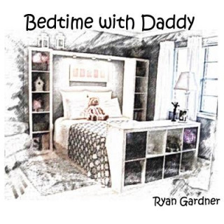 Knjiga Bedtime with Daddy Ryan Gardner