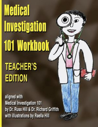 Книга Medical Investigation 101 Workbook - Teacher's Edition: Teacher's Edition Dr Russ Hill