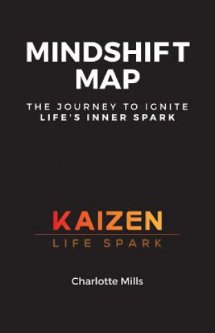 Könyv MindShift Map: The Journey to Ignite Life's Inner Spark Charlotte Mills