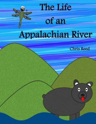 Kniha The Life of an Appalachian River Chris Reed