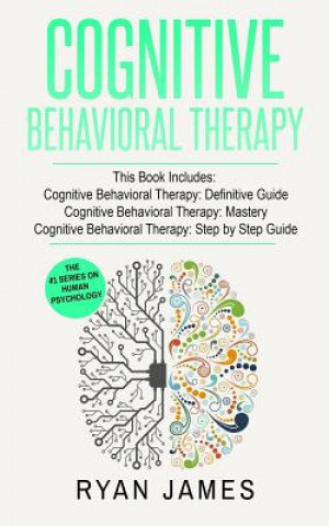 Kniha Cognitive Behavioral Therapy Ryan James