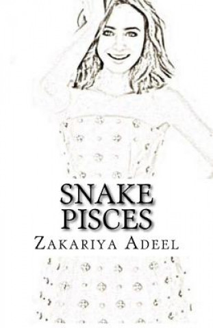 Carte Snake Pisces: The Combined Astrology Series Zakariya Adeel