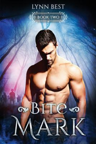 Knjiga Bite Mark: Book Two Lynn Best