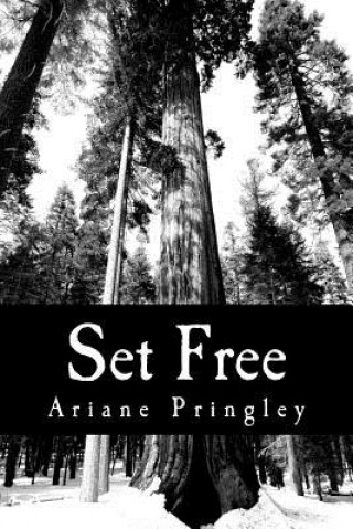 Книга Set Free Ariane M Pringley