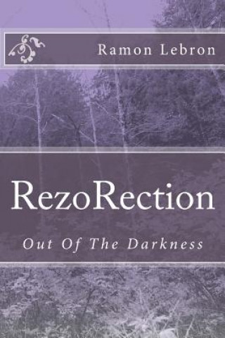 Книга RezoRection: Out Of The Darkness Jr Ramon Lebron