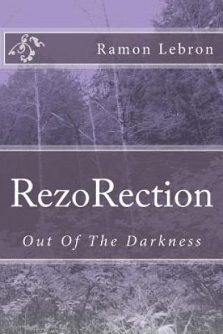 Kniha RezoRection: Out Of The Darkness Jr Ramon Lebron