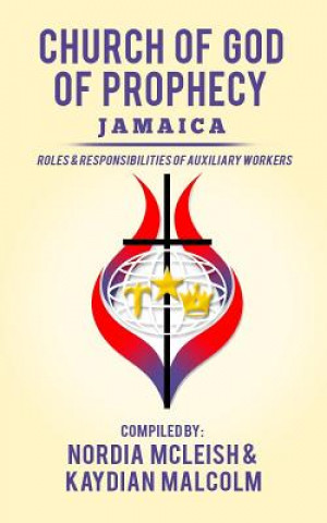 Książka Church of God of Prophecy, Jamaica: Roles and Responsibilities of Auxilary Workers Cogop Jamaica