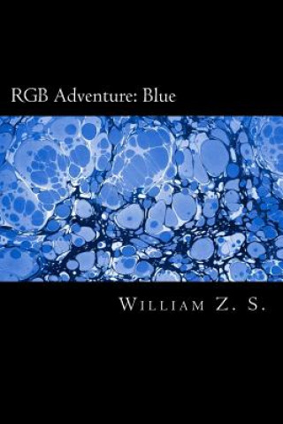 Könyv Rgb Adventure: Blue William Zayn Strider