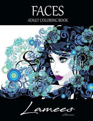 Könyv Faces Adult Coloring Book: Adult Coloring Book Lamees Alhassar