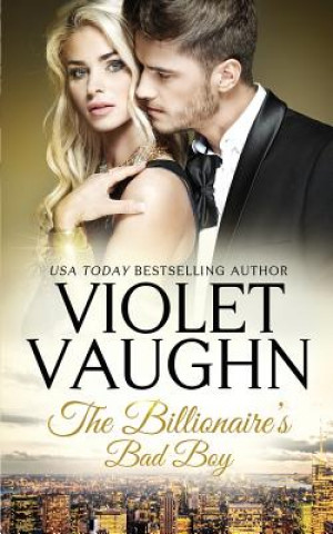 Knjiga The Billionaire's Bad Boy Violet Vaughn