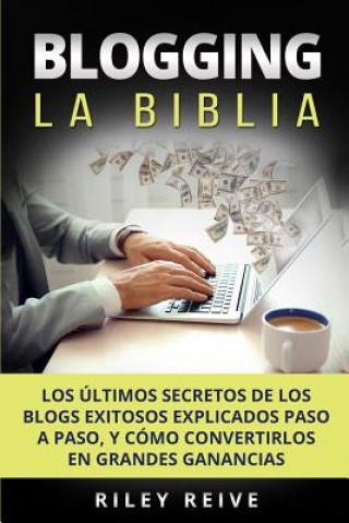 Книга Blogging: La Biblia: Los Riley Reive