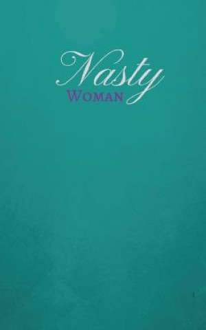 Kniha Nasty Woman Viking's Daughter Press