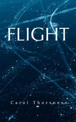 Buch Flight Carol Thorsness