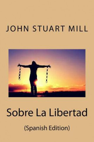 Kniha Sobre La Libertad (Spanish Edition) John Stuart Mill