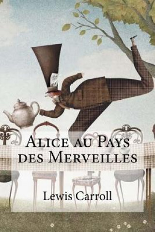 Könyv Alice au Pays des Merveilles Lewis Carroll