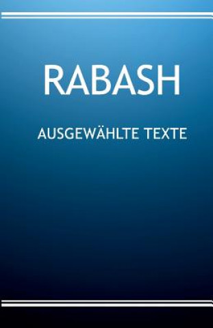 Kniha RABASH - Ausgewahlte Texte Baruch Ashlag