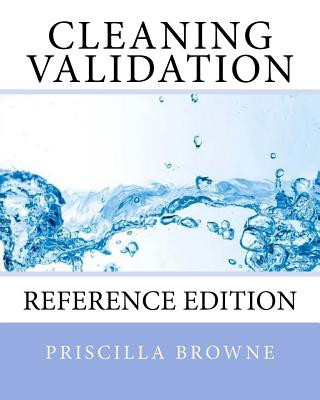 Книга Cleaning Validation: Reference Edition Priscilla Browne