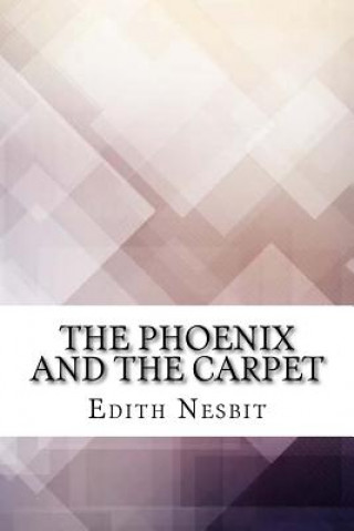 Книга The Phoenix and the Carpet Edith Nesbit