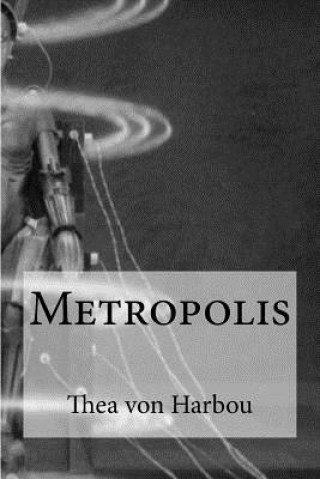 Knjiga Metropolis Thea Von Harbou