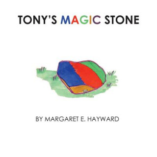 Kniha Tony's Magic Stone Margaret E Hayward