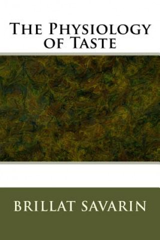 Carte The Physiology of Taste Brillat Savarin