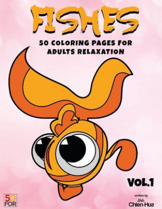 Livre Fishes 50 Coloring Pages For Adults Relaxation Vol.1 Chien Hua Shih