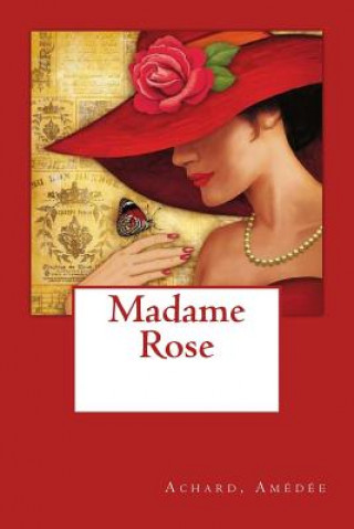 Könyv Madame Rose Achard Amedee