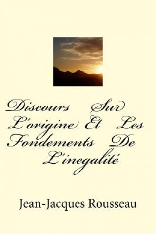 Carte Discours Sur L'origine Et Les Fondements De L'inegalite Jean-Jacques Rousseau