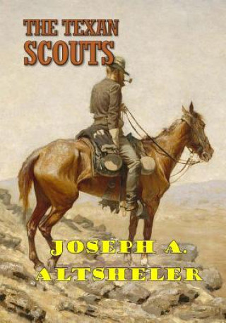 Könyv The Texan Scouts Joseph A. Altsheler