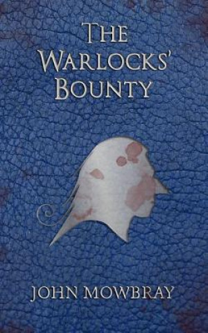Kniha The Warlocks' Bounty John Mowbray