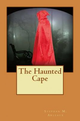 Kniha The Haunted Cape Stephan M Arleaux