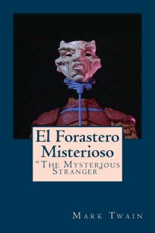 Carte El Forastero Misterioso: "The Mysterious Stranger" Mark Twain